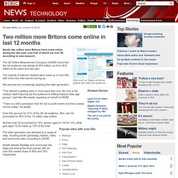 Two million more Britons come online in last 12 months