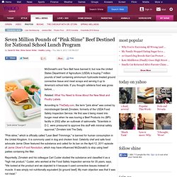 Seven Million Pounds of “Pink Slime” Beef Destined for National School Lunch Program