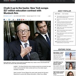 Chalk it up to the hacks: New York scraps $27 million education contract with Murdoch firm
