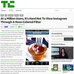 At 5 Million Users, It’s Hard Not To View Instagram Through A Rose-Colored Filter
