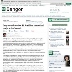 Jury awards widow $6.7 million in medical malpractice lawsuit — Bangor