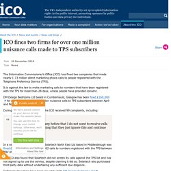 ICO fines two firms for over one million nuisance calls made to TPS subscribers