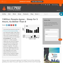 Sleep Hacking: 1 Million People Prove Sleeping 5 Hours is Healthier Than Sleeping 8 Hours
