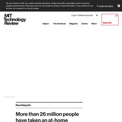 More than 26 million people have taken an at-home ancestry test