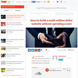 How to build a multi-million dollar website without spending a cent