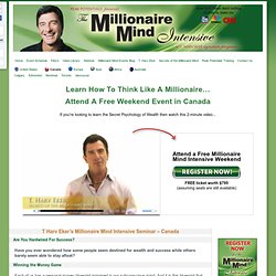 T Harv Eker’s Millionaire Mind Intensive Seminars - Canada