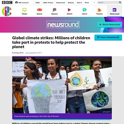 Global climate strikes: Millions of children take part in protests to help protect the planet - CBBC Newsround