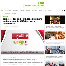 Plus de 27 millions de dinars collectés par le Téléthon sur le coronavirus