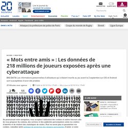 « Mots entre amis » : Les données de 218 millions de joueurs exposées après une cyberattaque