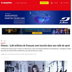 Fitness : 5,96 millions de Français sont inscrits dans une salle de sport