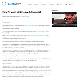 How To Make Millions As A Journalist