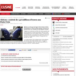 Alstom : contrat de 140 millions d'euros aux Etats-Unis - Matériels ferroviaire/agricole