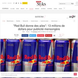 "Red Bull donne des ailes": 13 millions de dollars pour publicité mensongère - L'Express Styles