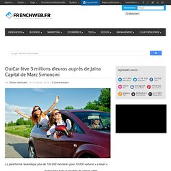 OuiCar lève 3 millions d'euros auprès de Jaïna Capital de Marc Simoncini