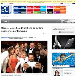 Oscars: Un selfie à 20 millions de dollars sponsorisé par Samsung