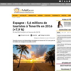 Espagne : 5,6 millions de touristes à Tenerife en 2016 (+7,9 %)