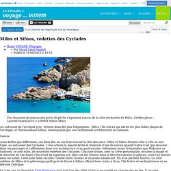 Voyages : Milos et Sifnos, vedettes des Cyclades