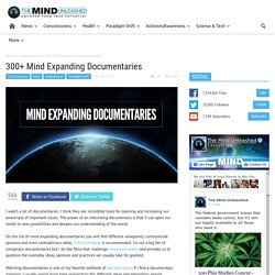 300+ Mind Expanding Documentaries