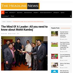 The Mind Of A Leader: All you need to know about Mohit Kamboj