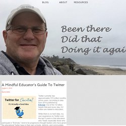 A Mindful Educator's Guide To Twitter