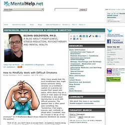 How to Mindfully Work with Difficult Emotions - Depression Resources, Education About Depression and Unipolar Depression