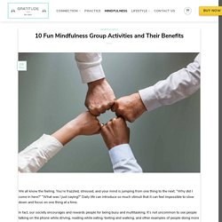 10 Fun Mindfulness Group Activities and Their Benefits - Gratitude in a Box