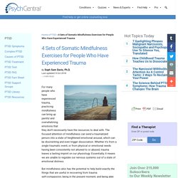 4 Sets of Somatic Mindfulness Exercises for People Who Have Experienced Trauma