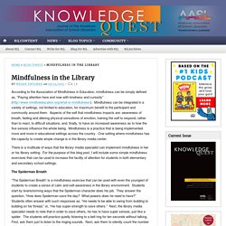 Mindfulness in the Library- 3 quick activities to encourage student mindfulness