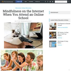 Mindfulness on the Internet When You Attend an Online School