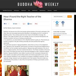 How I Found the Right Teacher of the Dharma