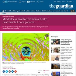Mindfulness: an effective mental health treatment but not a panacea