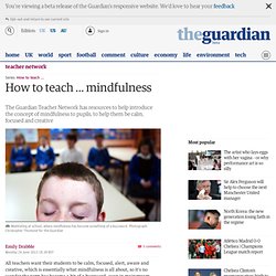 How to teach ... mindfulness