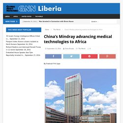 China’s Mindray advancing medical technologies to Africa -