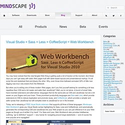 Mindscape Blog » Blog Archive » Visual Studio + Sass + Less + CoffeeScript = Web Workbench