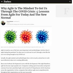 Why Agile Is The Mindset To Get Us Through The COVID Crisis: 4 Lessons From Agile For Today And The New Normal