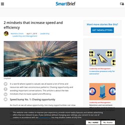 TEXT - 2 mindsets that increase speed and efficiency