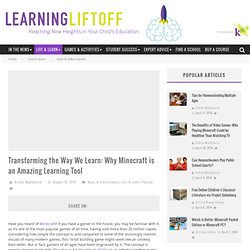 Transforming the Way We Learn: Why Minecraft is an Amazing Learning Tool