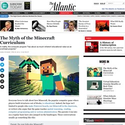 The Myth of the Minecraft Curriculum