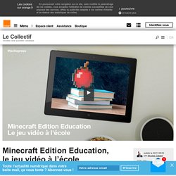 Minecraft Edition Education, le jeu vidéo à l'école