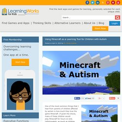 Using Minecraft as a Learning Tool for Children with Autism - LearningWorks for Kids