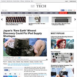 Japan's 'Rare Earth' Mineral Discovery Could Fix iPad Supply Shortages