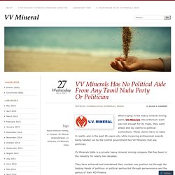 VV Minerals Has No Political Aide From Any Tamil Nadu Party Or Politician