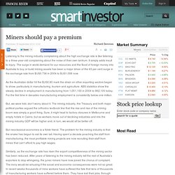 Miners should pay a premium