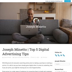 Digital Advertising Tips - Joseph Minetto - Medium