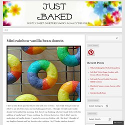 Mini rainbow vanilla bean donuts « Just Baked