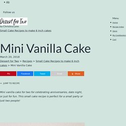 Mini Vanilla Cake (Best Recipe) - Easy From Scratch