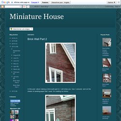Miniature House: Brick Wall Part 2