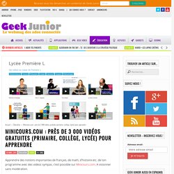 Minicours.com : près de 3 000 vidéos gratuites (primaire, collège, lycée) pour apprendre - Geek Junior -