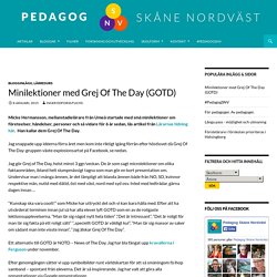 Minilektioner med Grej Of The Day (GOTD) - Pedagog Skåne Nordväst
