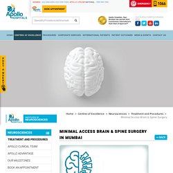 Minimal Access Brain & Spine Surgery in Navi Mumbai - Apollo Hospitals Mumbai